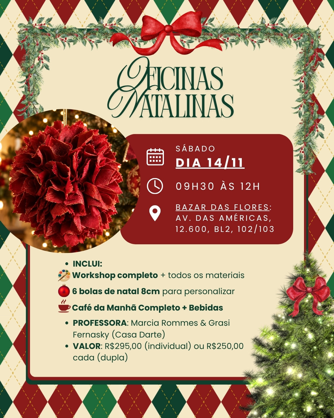 Ingresso DUPLA Workshop Bolas Natalinas - 14/11 (Sábado) (VALE 2 INGRESSOS)